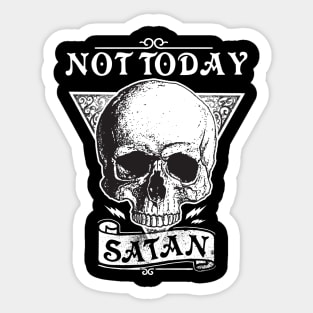 Not today Satan - live another day Sticker